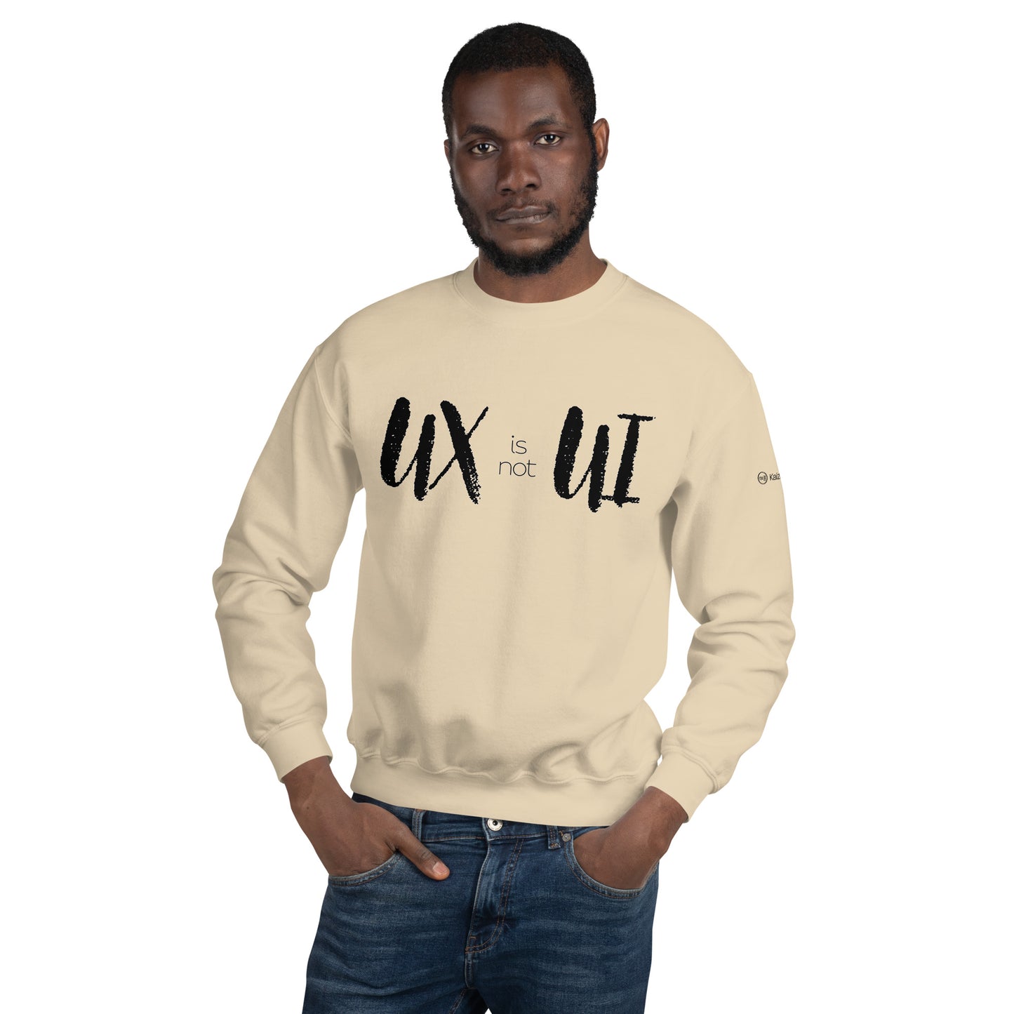 UX is not UI Unisex Sweatshirt #1