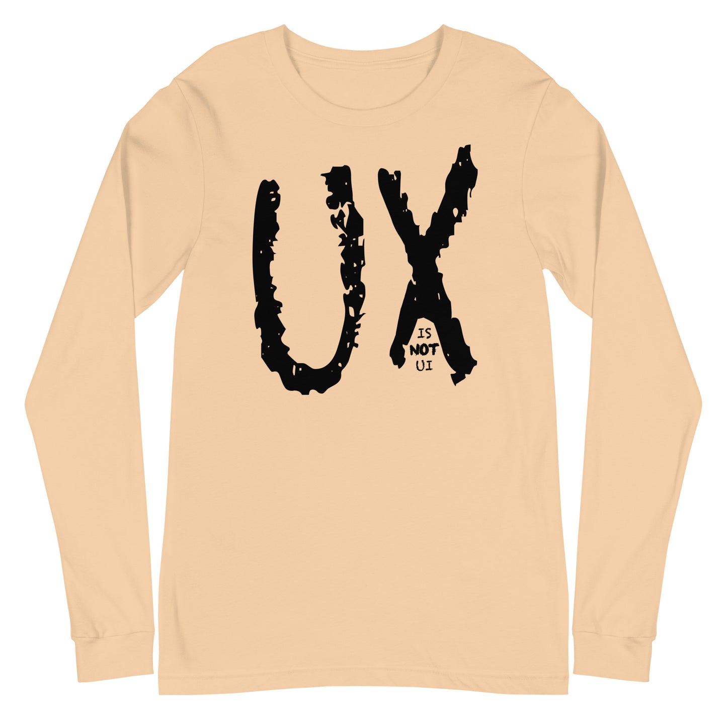 UX is not UI #3 Long-Sleeve T